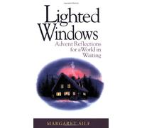 Lighted Windows: Advent Reflections for a World in Waiting