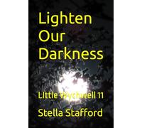 Lighten Our Darkness: LIttle Wychwell 11 (Little Wychwell Mysteries)