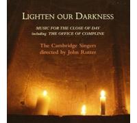 Lighten Our Darkness (The Cambridge Singers, Rutter)