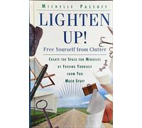 Lighten Up! Free Yourself From Clutter