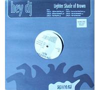Lighter Shade Of Brown - Hey D.j
