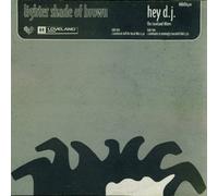 Lighter Shade Of Brown - Lighter Shade Of Brown: Hey DJ - The Loveland Mixes 12"