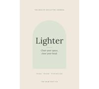 Lighter: The Midlife Declutter Journal: A 30-Day Guided Reset to Clear Your Home, Calm Your Mind, and Let Go of What You Don't Need