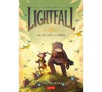 Lightfall. La Última Llama (Lightfall: The Girl & the Galdurian - Spanish Editio: La Última Llama / The Girl & the Galdurian