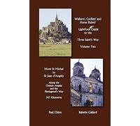 LightFoot Guide to the Three Saint's Way - Mont St Michel to Saint Jean D'Angely