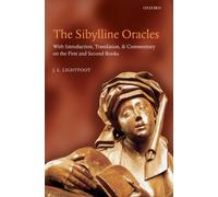 Lightfoot - The Sibylline Oracles With Introduction Translation and - J555z