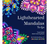 Lighthearted Mandalas To Go: A pocket or travel sized adult coloring book with 40 unique mini mandala designs and amazing patterns for stress relief, ... (Lighthearted Mandalas Coloring Books)