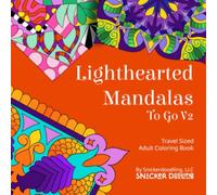 Lighthearted Mandalas To Go V2: A pocket or travel sized adult coloring book with 40 unique mini mandala designs and amazing patterns for stress ... (Lighthearted Mandalas Coloring Books)