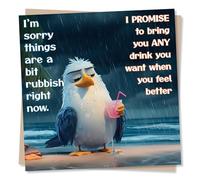 Lighthearted Support Card For a Loved One - I'm Sorry Things Are A Bit Rubbish Right Now - Get Well Soon - I Promise To Bring You Any Drink - For a Friend, Best Friend, Bestie, Partner