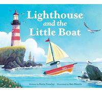 Lighthouse and the Little Boat: A Gorgeous Picture Book About Parenting and Love for Children (Ages 4-8)