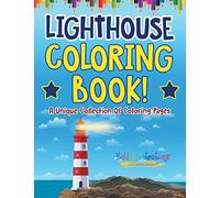 Lighthouse Coloring Book! A Unique Collection Of Coloring Pages