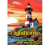 Lighthouse: Coloring Book for Adults: Grayscale Images (Grayscale Coloring Books for Adults)