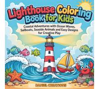 Lighthouse Coloring Book for Kids: Coastal Adventures with Ocean Waves, Sailboats, Seaside Animals and Easy Designs for Creative Play