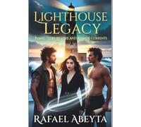 Lighthouse Legacy: Rising Tides of Love and Remade Currents