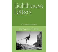 Lighthouse Letters: A war time romance