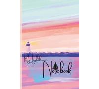 Lighthouse Notebook: A Place for Thoughts, Ideas & Notes