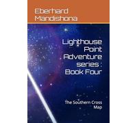Lighthouse Point Adventure series : Book Four: The Southern Cross Map (A Lighthouse Point Adventure Book One)