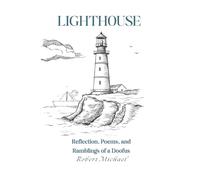 Lighthouse: Reflection, Poems, and Ramblings from a Doofus (The Doofus Collection)