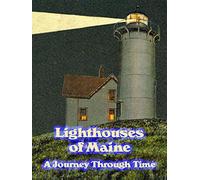Lighthouses of Maine: A Journey Through Time