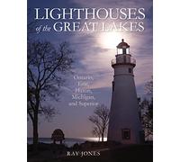Lighthouses of the Great Lakes: Ontario, Erie, Huron, Michigan, and Superior