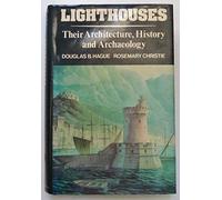 Lighthouses - Their Architecture, History and Archaeology