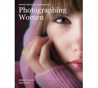 Lighting and Posing Techniques for Photographing Women