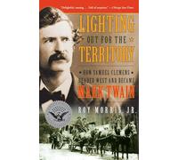 Lighting Out for the Territory: How Samuel Clemens Headed West and Became Mark Twain (Simon & Schuster America Collection)