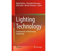 Lighting Technology: Fundamentals of Illuminating Engineering