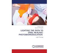 LIGHTING THE PATH TO ORAL HEALING: PHOTOBIOMODULATION