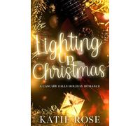 Lighting Up Christmas: A Cascade Falls Holiday Romance