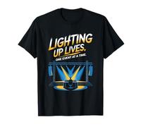 Lighting Up Lives One Event At A Time AV Technician T-Shirt