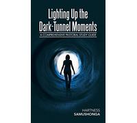 Lighting up the Dark-Tunnel Moments: A Comprehensive Pastoral Study Guide