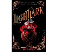 Lightlark (The Lightlark Saga Book 1) by Alex Aster - 9781419760860