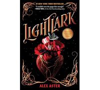 Lightlark (The Lightlark Saga Book 1): by Alex Aster: Volume 1
