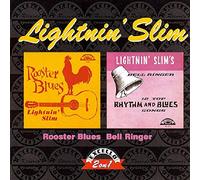 Lightnin' Slim - Rooster Blues/Lightnin' Slim' Bell Ringer
