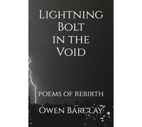 Lightning Bolt in the Void: poems of rebirth