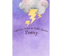 Lightning Flashes & Puddle Splashes: Poetry (Wonder in the Wild)