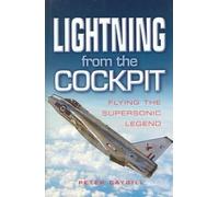 Lightning from the Cockpit: Flying the Supersonic Legend