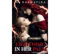 Lightning in Her Palm: A Dark Sapphic Portal Fantasy Romance (Crimson Bloom Chronicles #1)