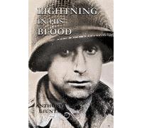 Lightning In His Blood: A Son’s Journey Through War, Sacrifice, and the Life of a 78th Infantry Division Soldier