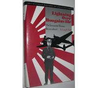 Lightning Over Bougainville: Proceedings of the Yamamoto Mission Retrospective (SMITHSONIAN HISTORY OF AVIATION AND SPACEFLIGHT SERIES)
