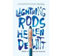 Lightning Rods: Shortlisted for the 2013 Bollinger Everyman Wodehouse Prize for comic fiction