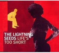 The Lightning Seeds - Life'S Too Short