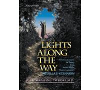 Lights Along the Way - Mesillas Yesharim: Timeless Lessons for Today