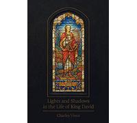 Lights and Shadows in the Life of King David