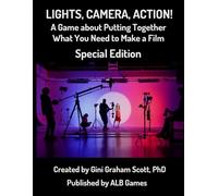 Lights, Camera, Action!: A Game of Putting Together What You Need to Create a Film: Special Edition