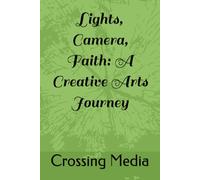 Lights, Camera, Faith: A Creative Arts Journey: Sermon, Bible Study, and general note taking journal with a wink to film
