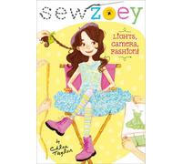 Lights, Camera, Fashion!: Volume 3 (Sew Zoey)