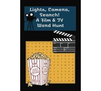 Lights, Camera, Search! A Film & TV Word Hunt: word search puzzle book