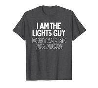 Lights Guy Music Stage Crew Light Technician Gaffer Matching T-Shirt, Men, Dark Heather Grey, 4X-Large